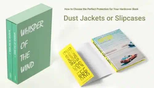 Dust jacket vs slipcase for hardcover books