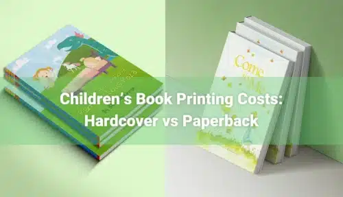 Children Book Printing Costs Hardcover vs Paperback