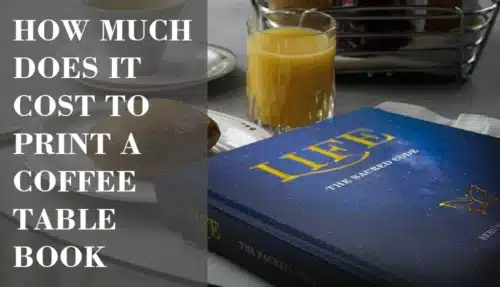 How Much Does It Cost to Print a Coffee Table Book