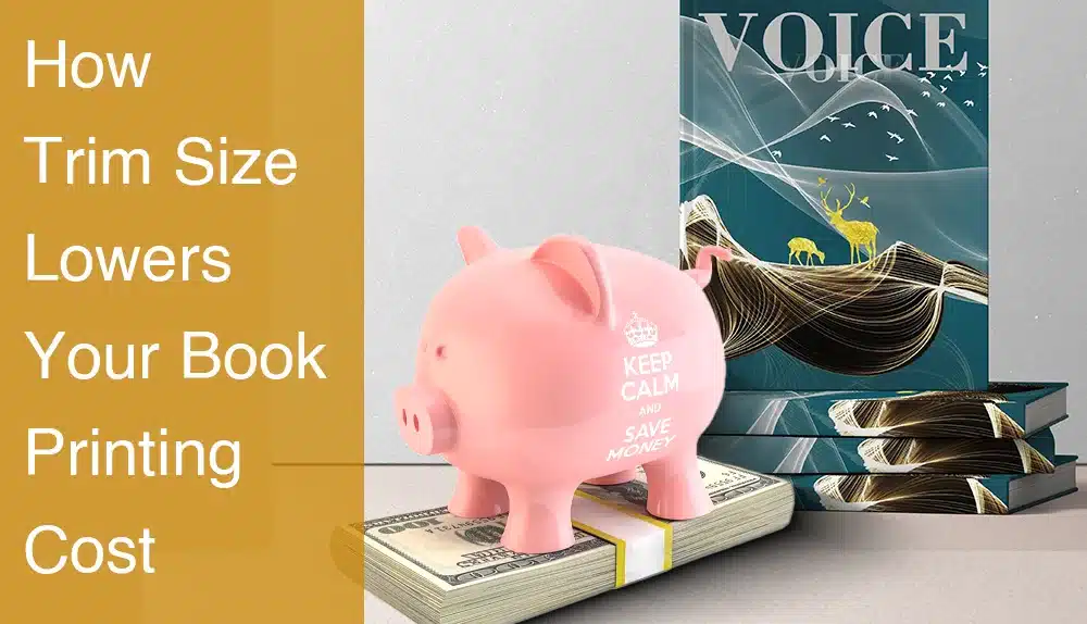 How Trim Size Lowers Your Book Printing Cost