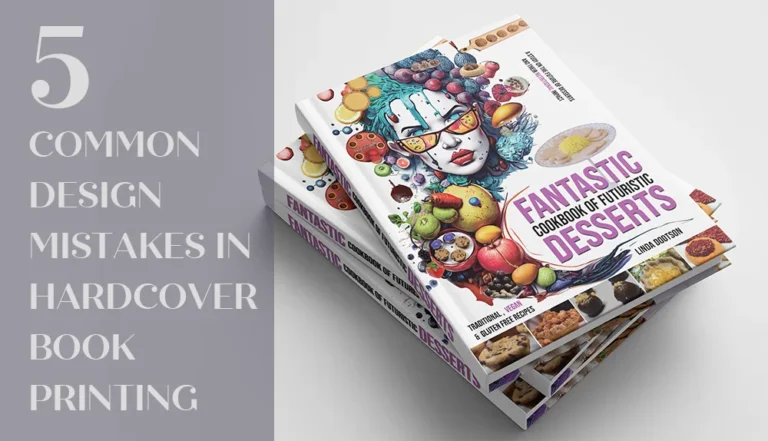 5 Common Design Mistakes in Hardcover Book Printing